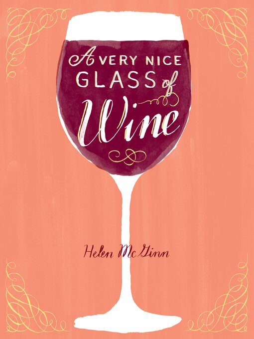 Title details for A Very Nice Glass of Wine by Helen McGinn - Available
